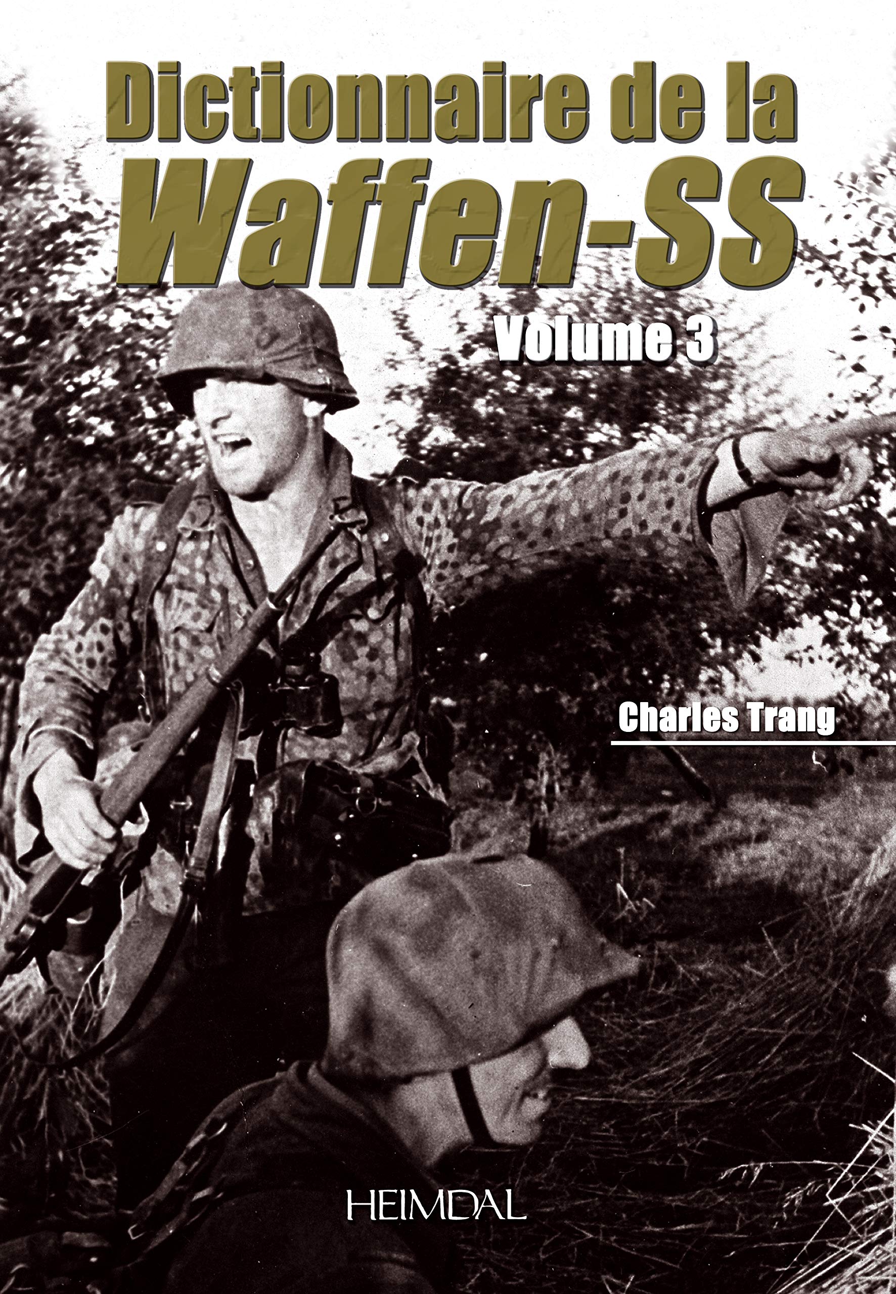 Dictionnaire De La Waffen-Ss Tome 3: Volume 3 Social Sciences