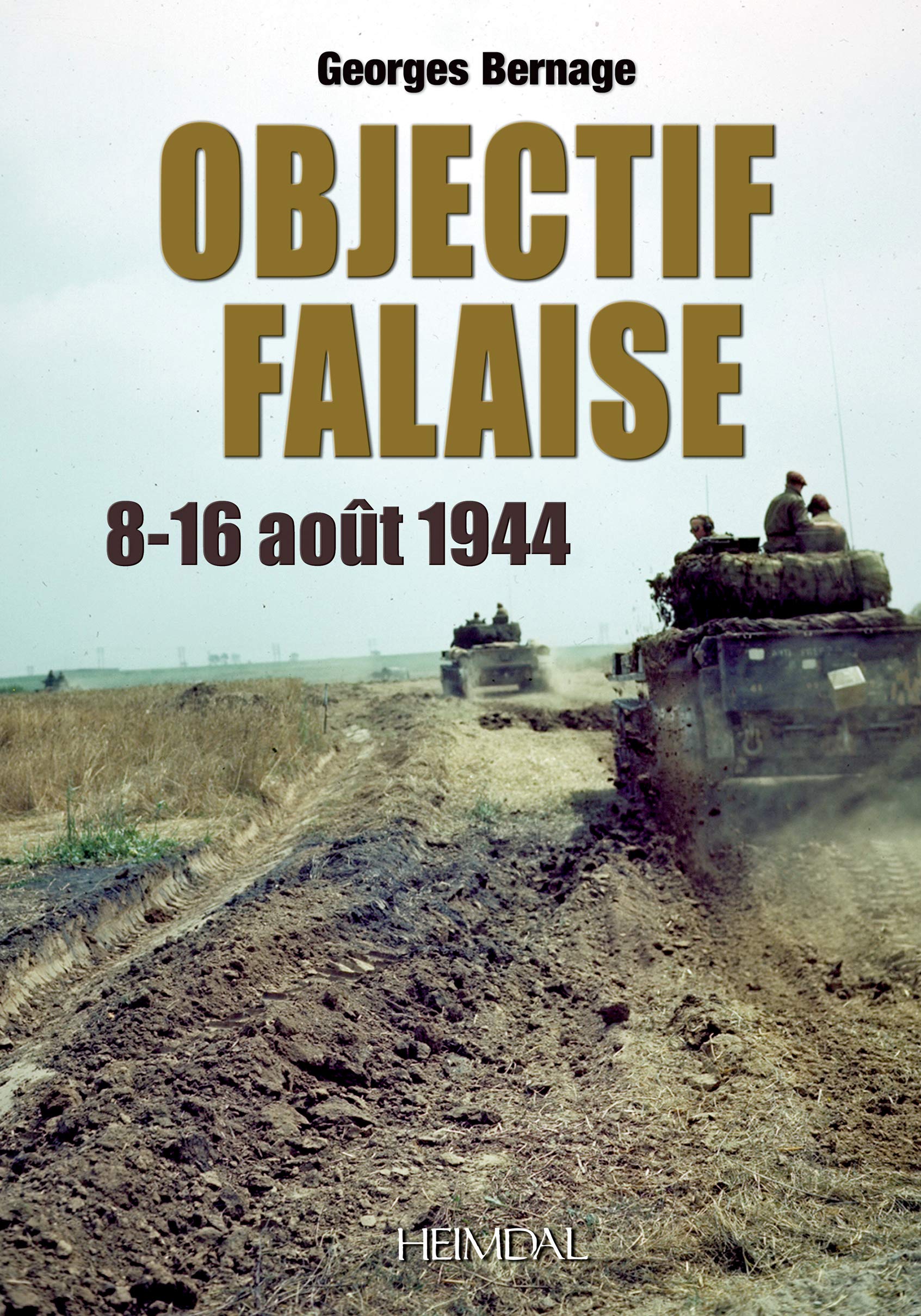 Objectif Falaise: 14-16 Aout 1944: 14-16 Août 1944 Social Sciences