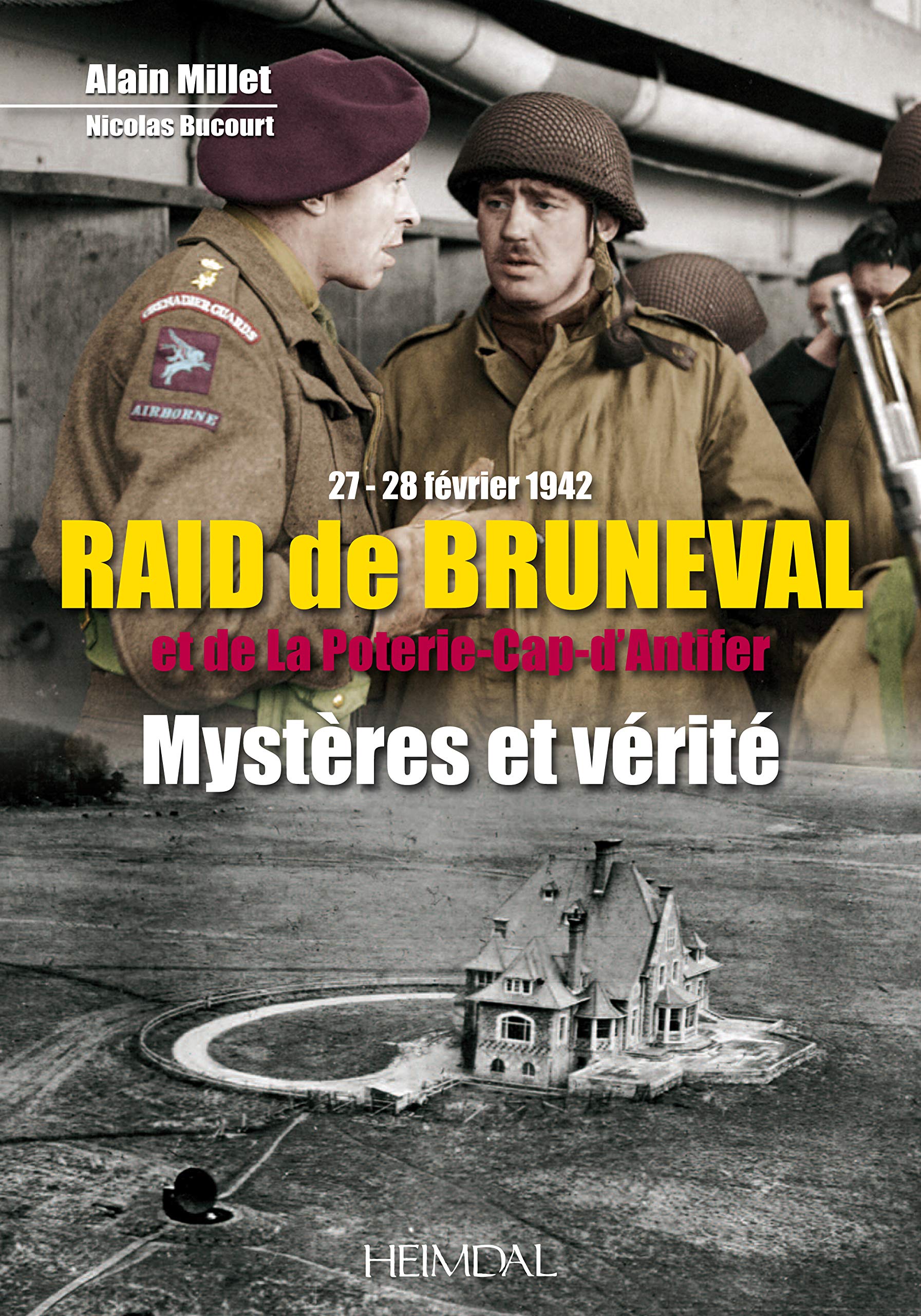 Raid de Bruneval Et de la Poterie - Cap d'Antifer: Mystéres Et Vérité Social Sciences