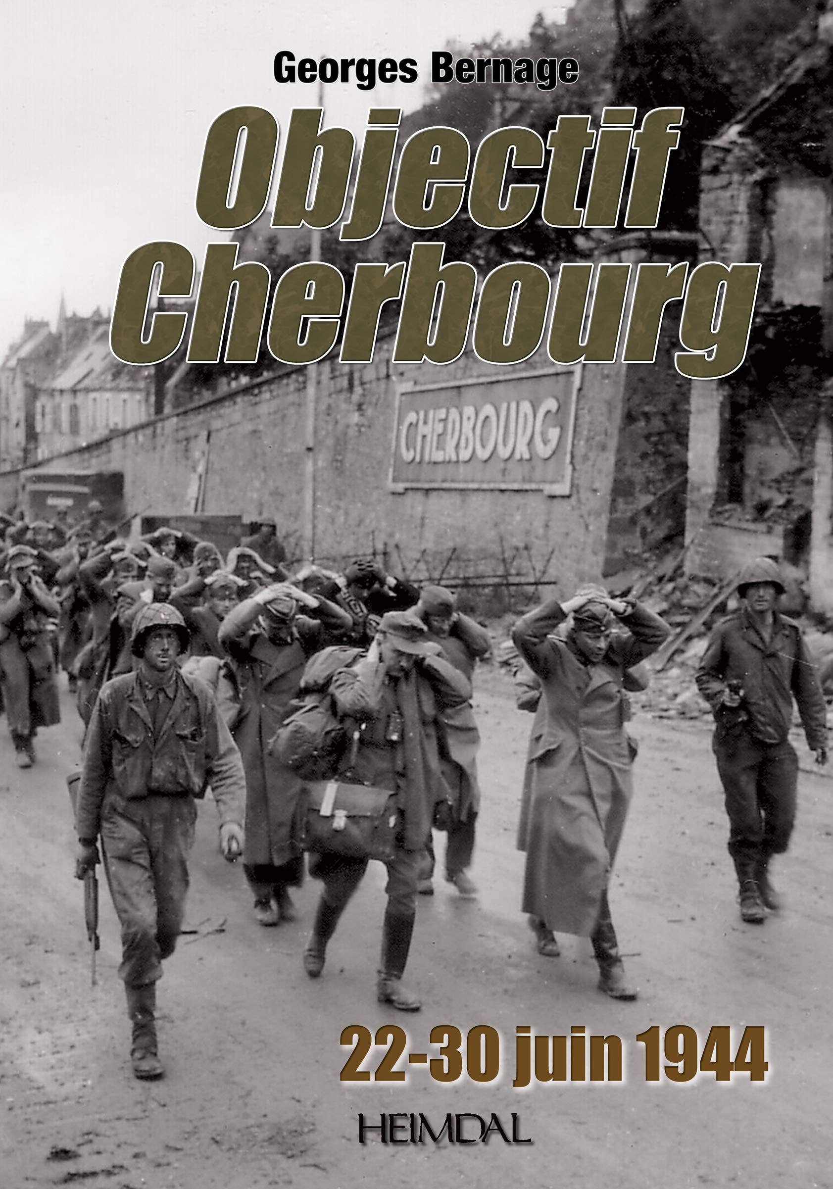 Objectif Cherbourg: 22-30 Juin 1944 Politics & History