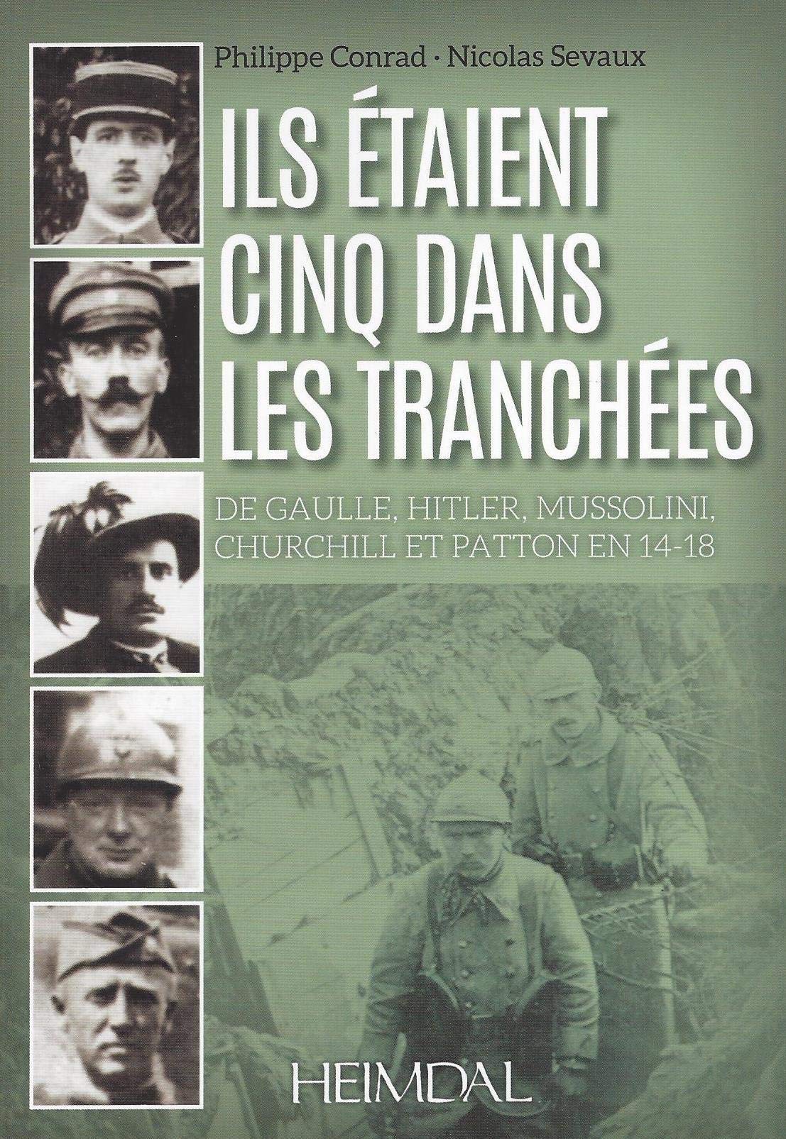 Ils étaient cinq dans les tranchées: Hitler-Mussolini-Churchill-Patton-de Gaulle book