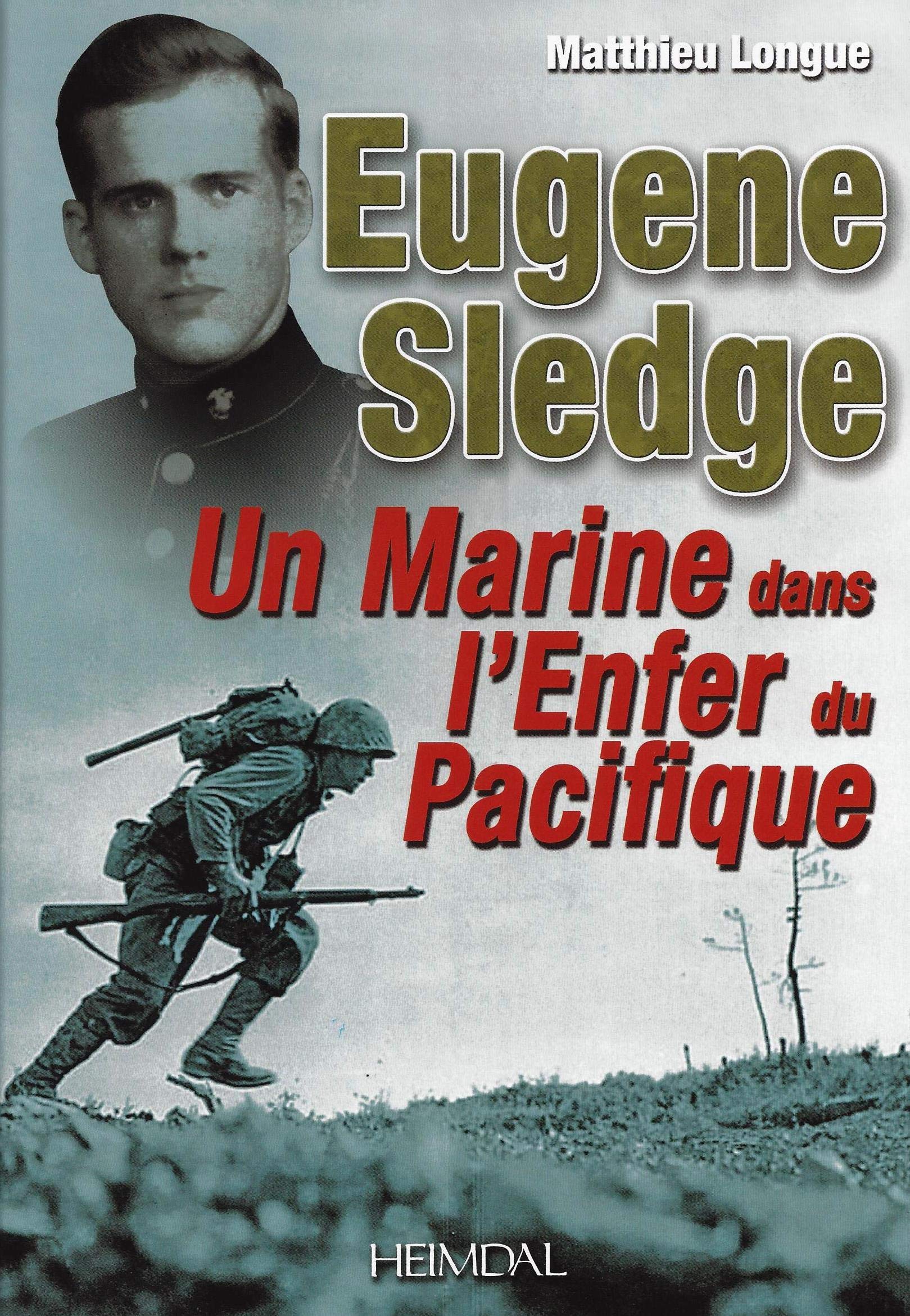 L'Enfer Du Pacifique: De Peleliu a Okinawa Avec E. Sledge: de Peleliu À Okinawa Avec E. Sledge Biographies & Memoirs