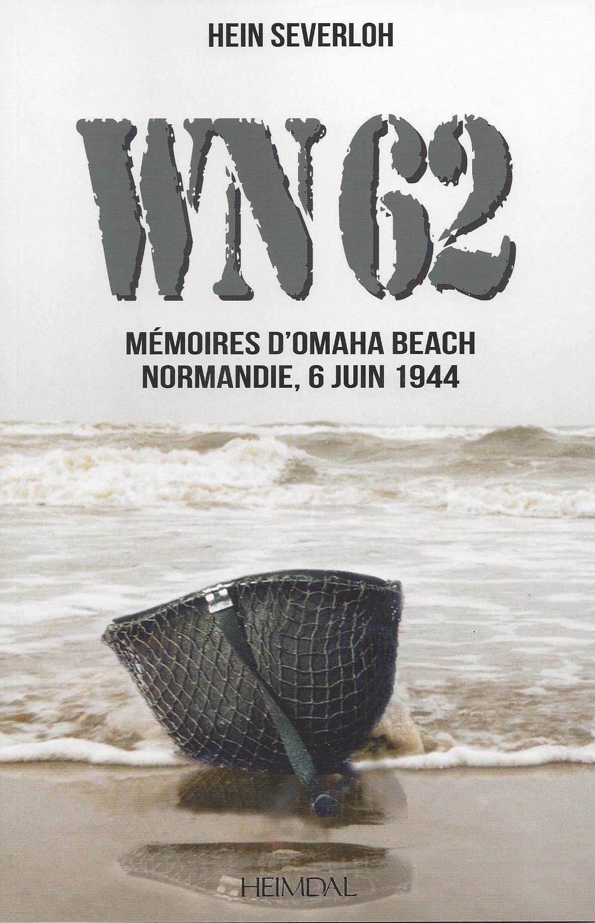 WN 62: Mémoires d'Omaha Beach, Normandie, 6 juin 1944 book