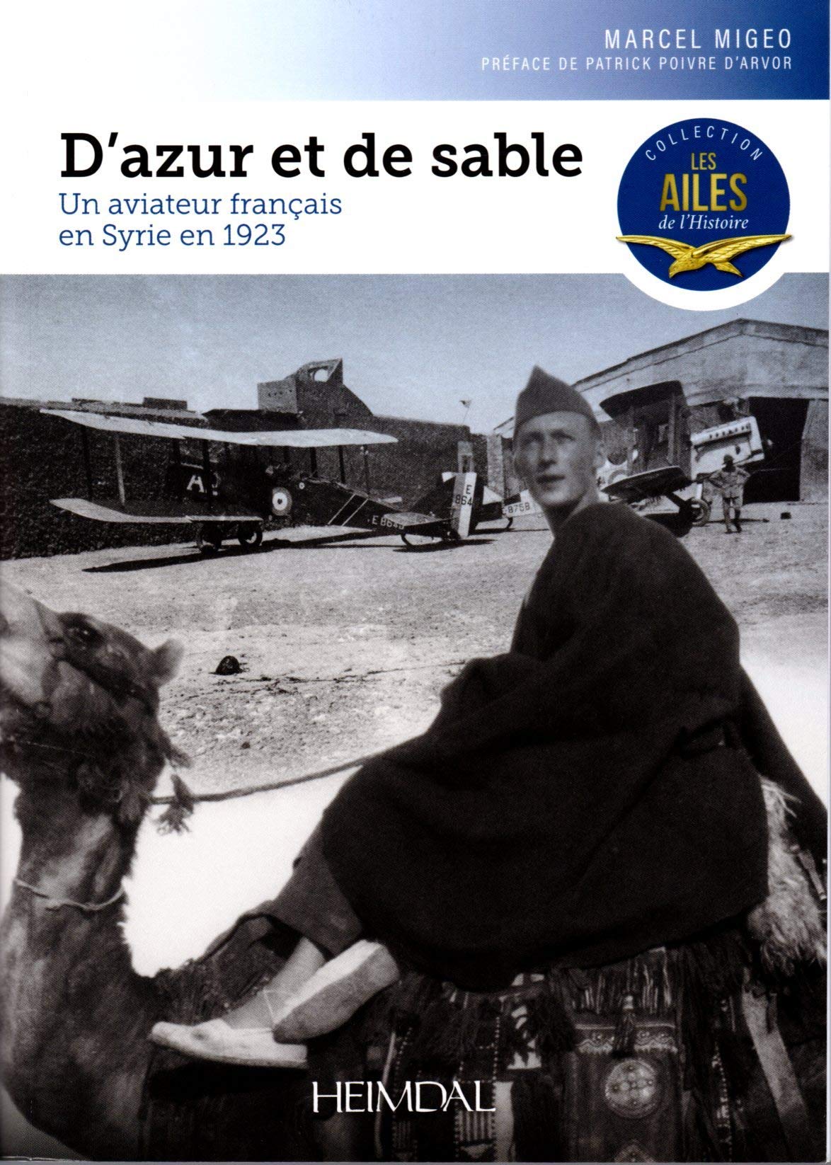 D'Azur Et De Sable: Un aviateur français en Syrie en 1923 Politics & Society