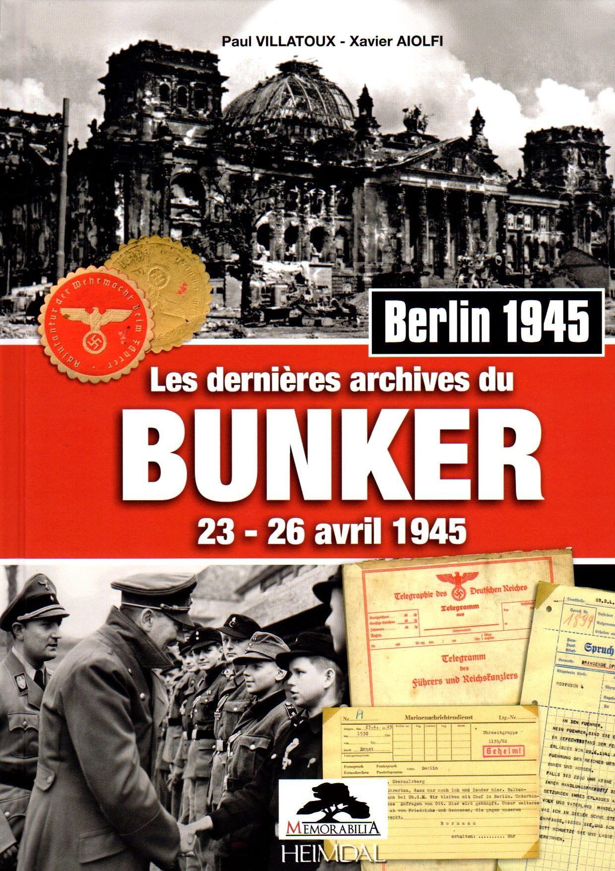 Les dernieres archives du bunker 23-26 avril 1945 berlin 1945 book