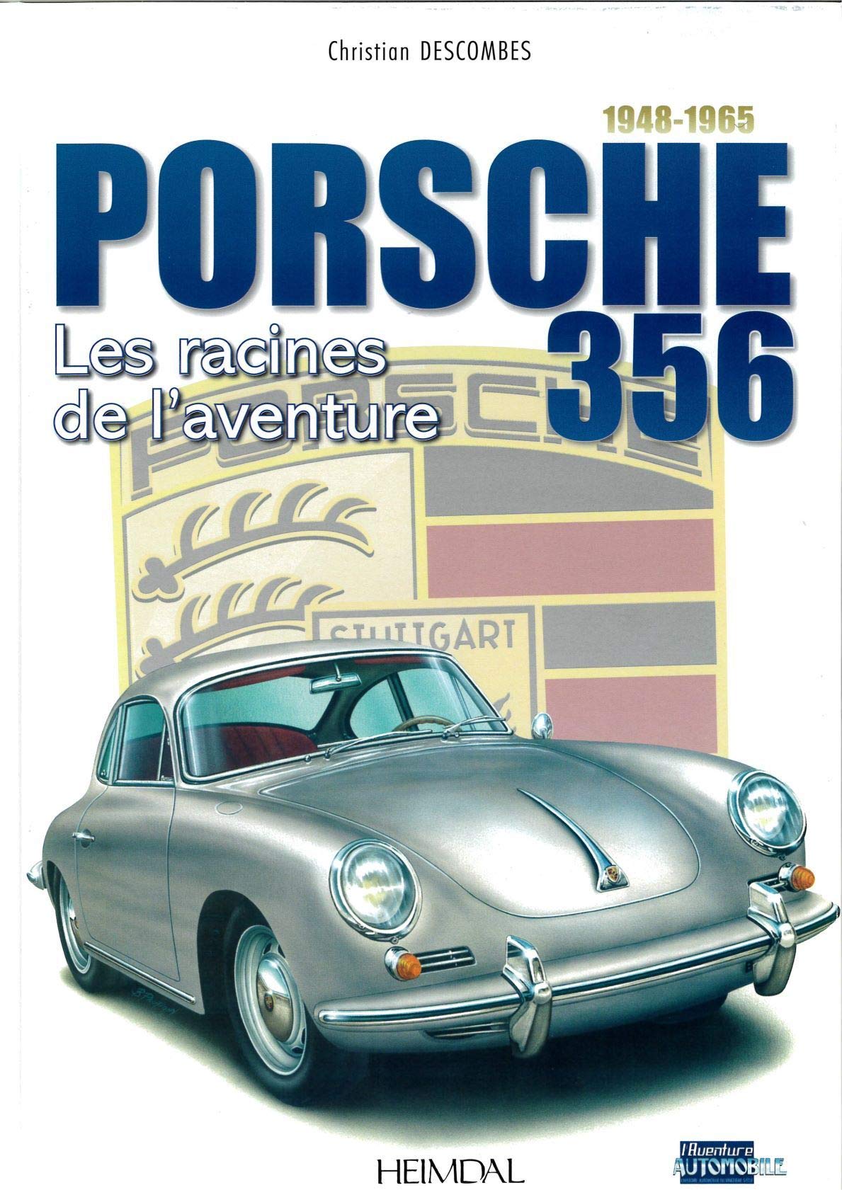 Porsche 356 _ les racines de l'aventure book