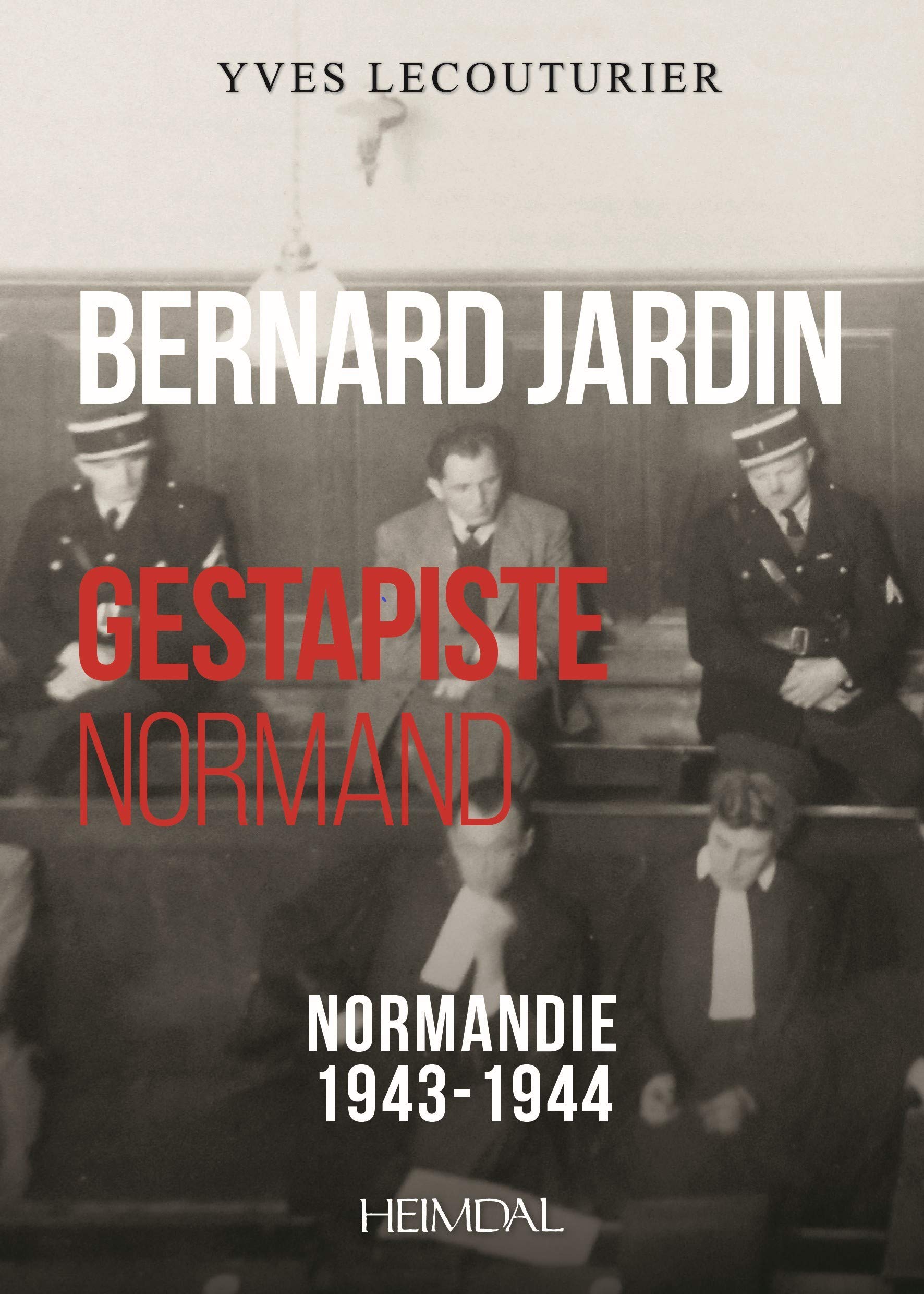Bernard jardin_ gestapiste normand book
