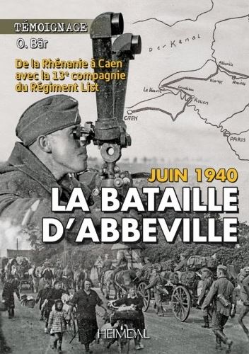 La bataille d'Abbeville : juin 1940 : de la Rhénanie à Caen avec la 13e compagnie du régiment List book