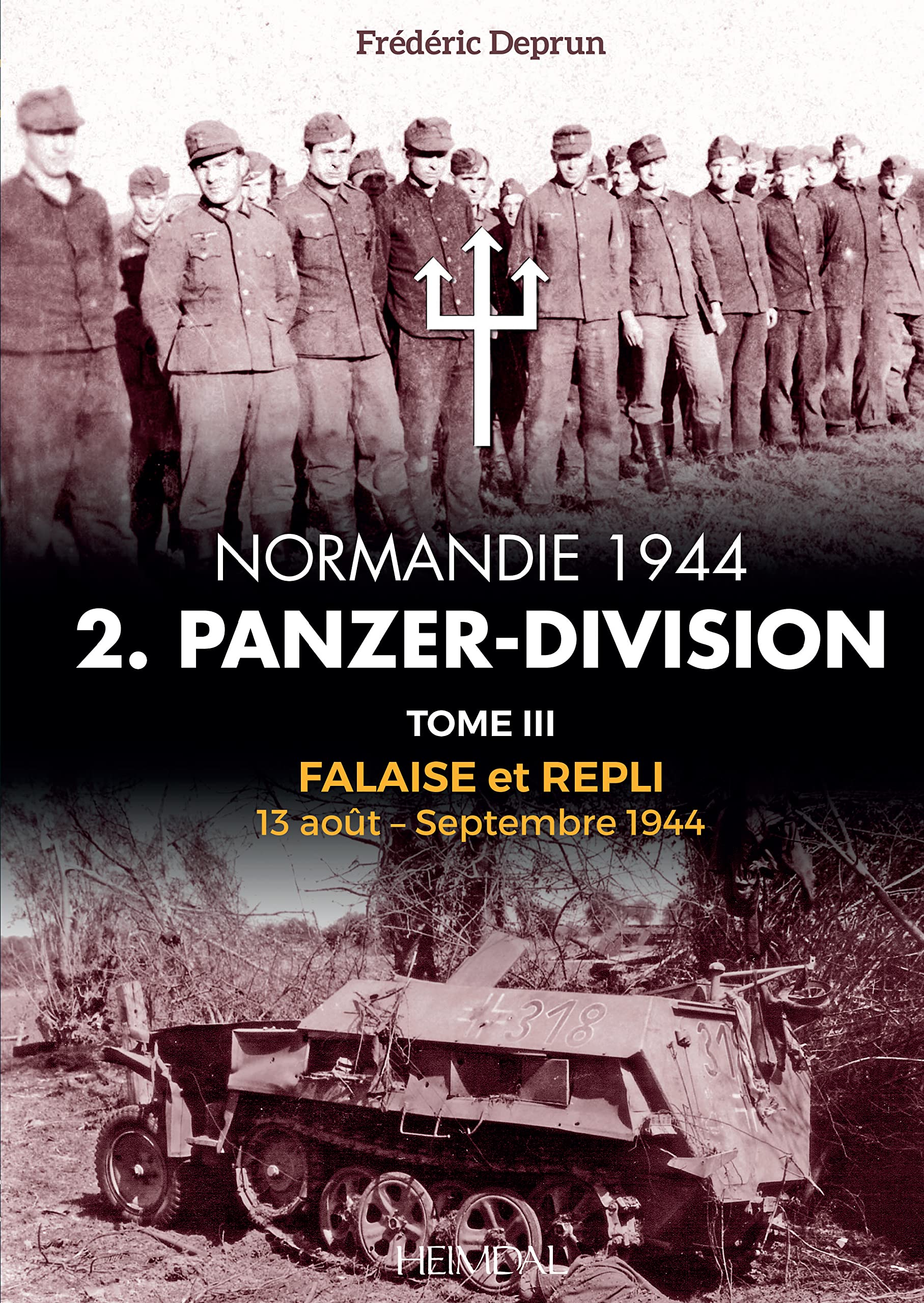 2.panzerdivision tome iii: Falaise et repli - 13 aout-septembre 1944 book