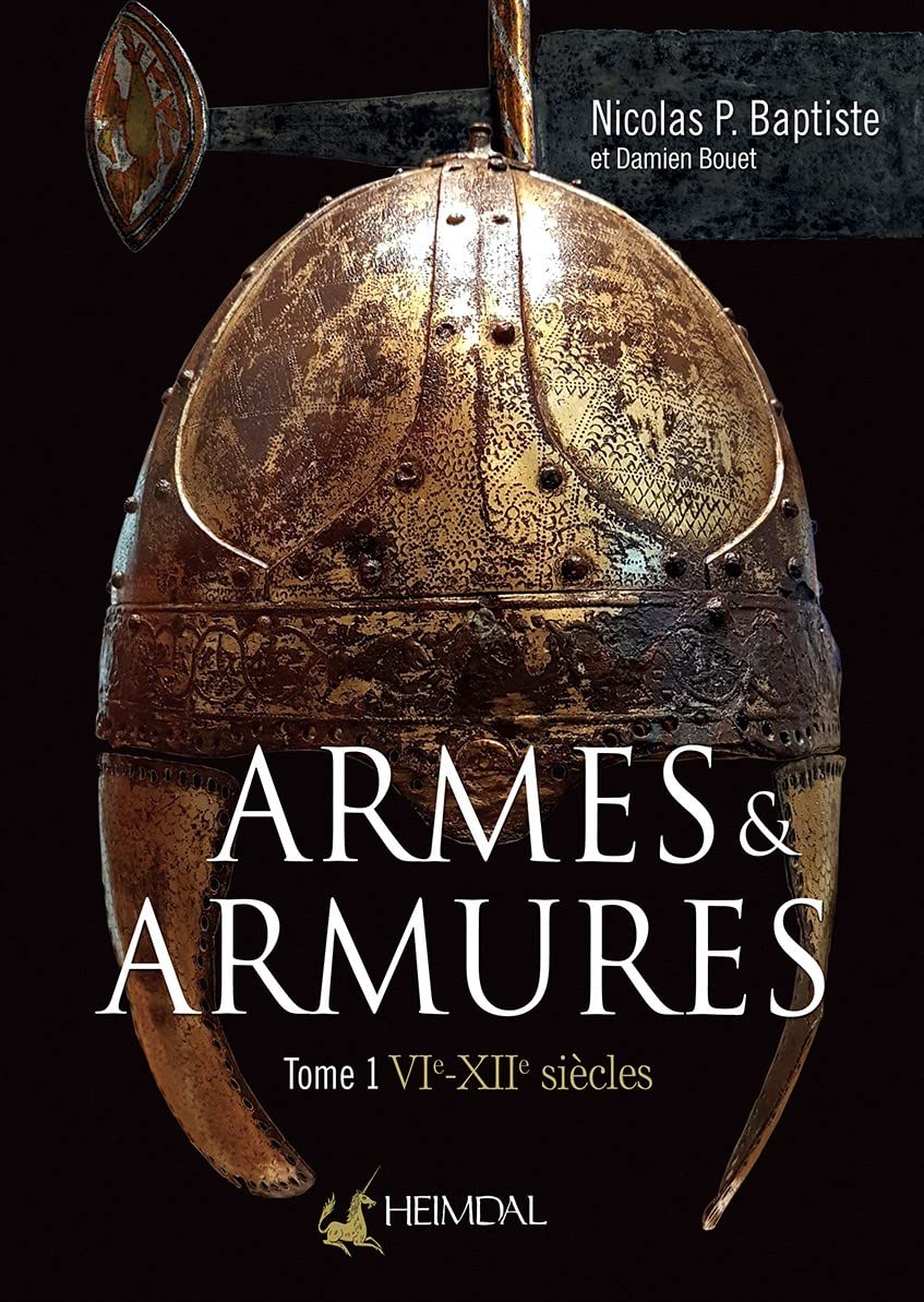 Armes & armures: Tome 1, VIe-XIIe siècles book