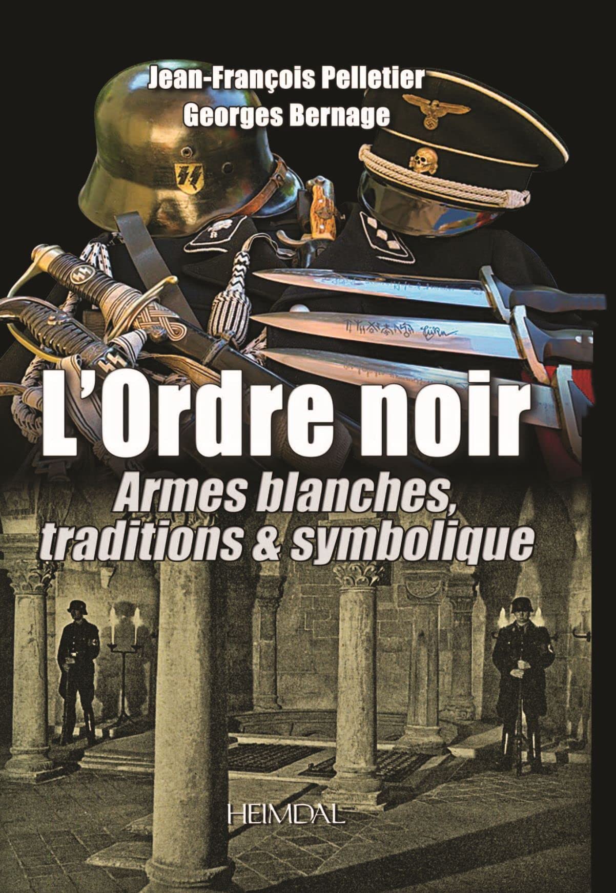 L'ordre noir tome 2: ARMES BLANCHES, TRADITIONS & SYMBOLIQUE book