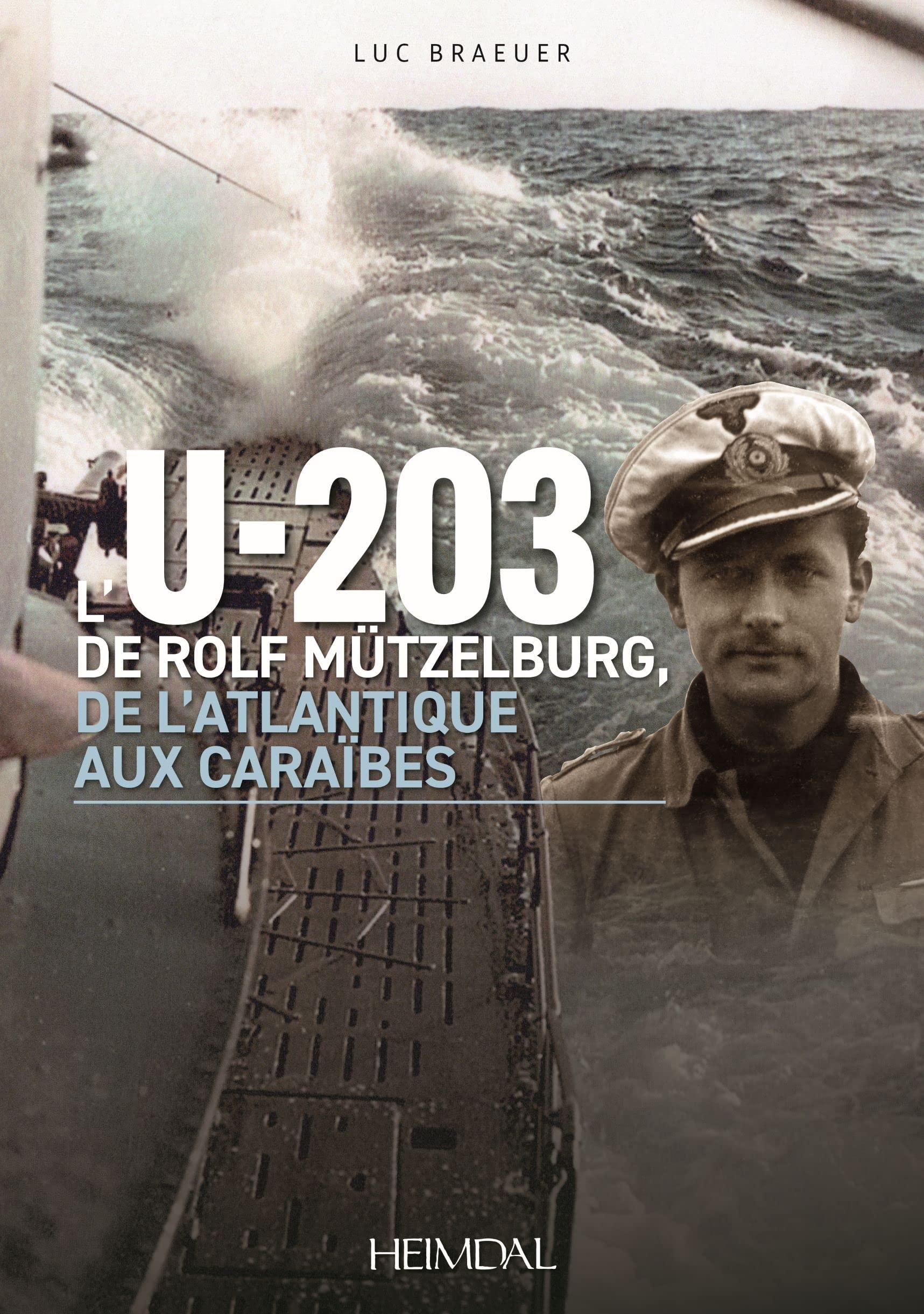 L' U-203 DE ROLF MÜTZELBURG, DE L'ATLANTIQUE AUX CARAIBES book