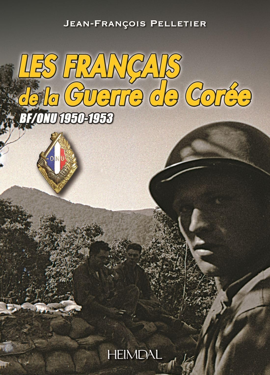 Les francais de la guerre de coree: Bf/onu 1950-1953 book