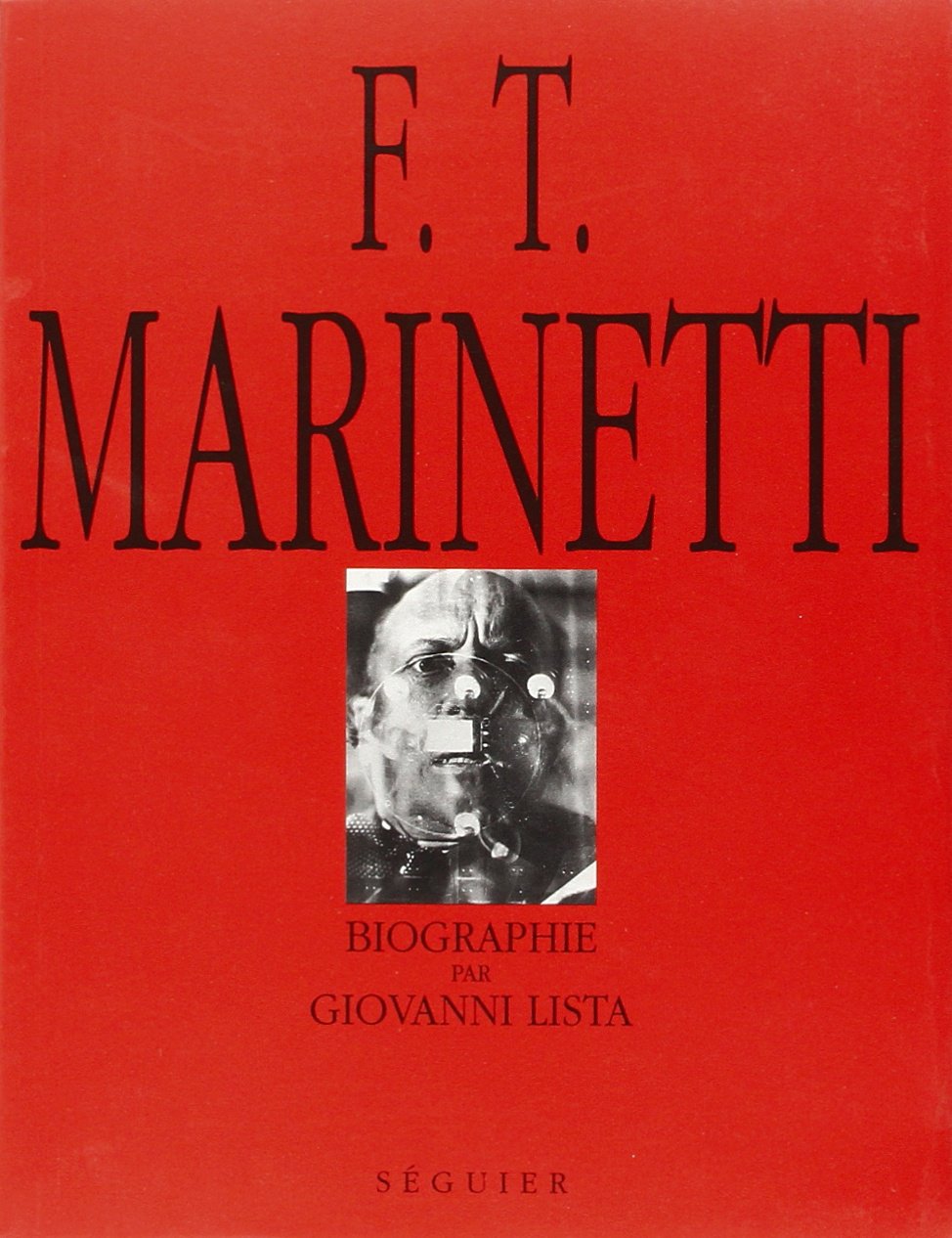 F. T. Marinetti: L'anarchiste du futurisme, biographie Books