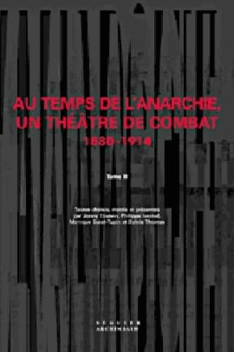 Au temps de l'anarchie, un théâtre de combat, 1880-1914 - Volume 3 book