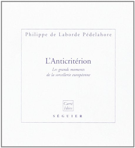 Lanticriterion les grands moments de la sorcellerie europeenne book