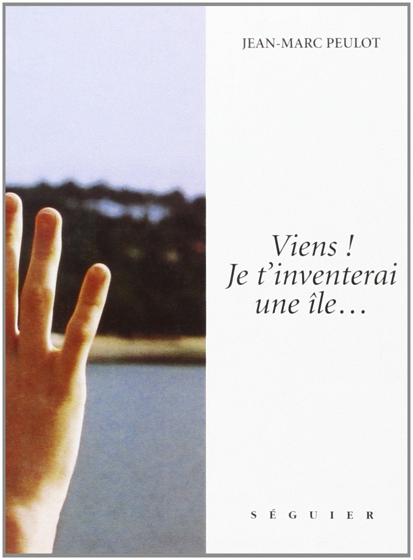 Viens ! je t'inventerai une ile... book