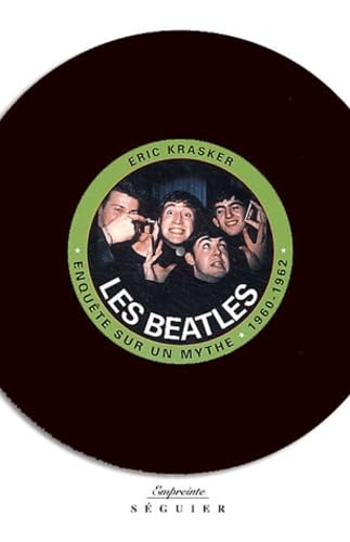 Les Beatles : Enquête sur un mythe (1960-1962) book