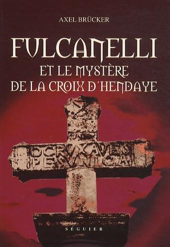 Fulcanelli et le mystère de la croix d'Hendaye Books