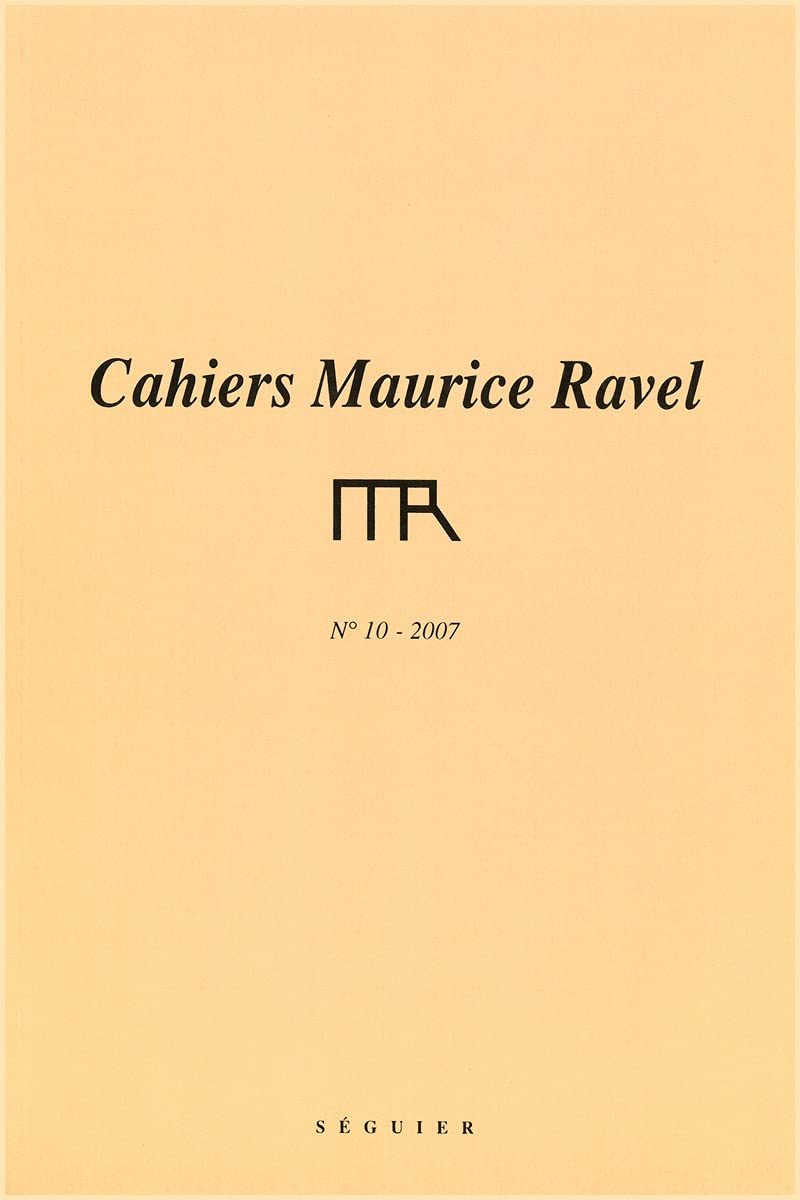 CAHIERS MAURICE RAVEL N°10 - 2007 book