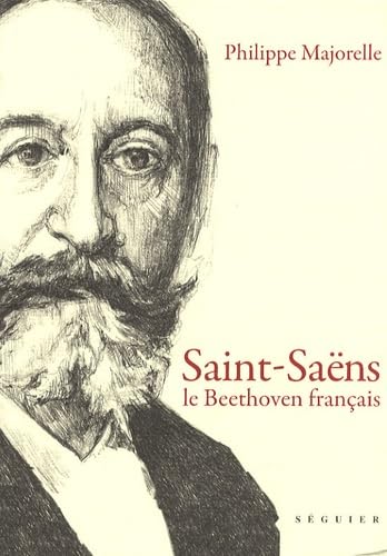 SAINT-SAENS - LE BEETHOVEN FRANCAIS: Le Beethoven français Film, Art & Culture