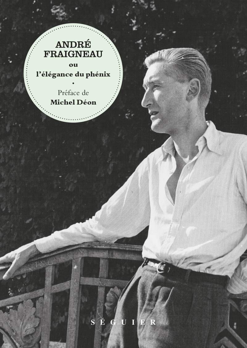 ANDRE FRAIGNEAU OU L'ELEGANCE DU PHENIX book