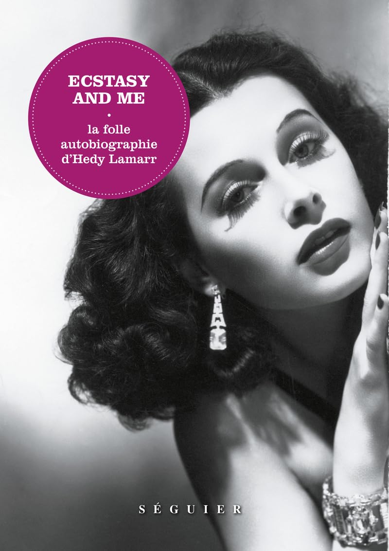 Ecstasy and me - La folle autobiographie d'Hedy Lamarr Essays & Short Stories