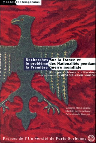 Recherches sur la France et le probleme des nationalites pendant la première gue book