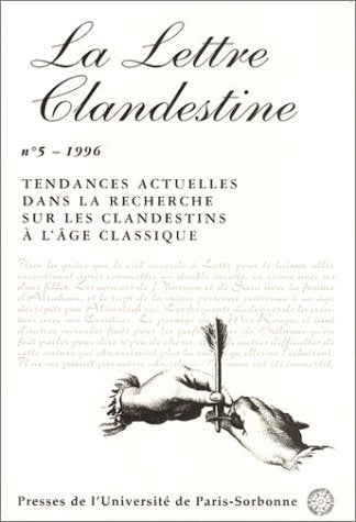 Lettre clandestine (La), n° 5. Tendances actuelles dans la recherche sur les clandestins à l'âge classique Essays & Short Stories