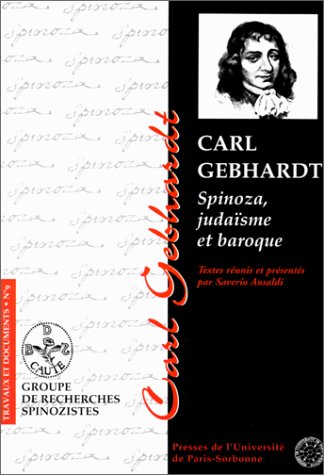 Carl Gebhardt : Spinoza, judaïsme et baroque book