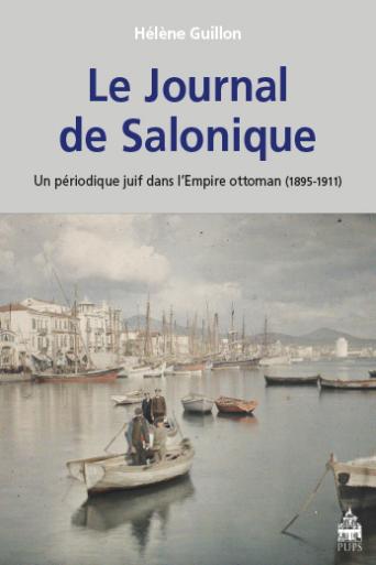 Le Journal de Salonique : un périodique juif dans l'Empire ottoman, 1895-1911 Books