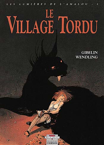 Les lumières de l'Amalou. Vol. 3. Le Village tordu Comics & Mangas