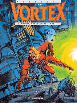 Vortex. Vol. 1. Campbell, voyageur du temps. Vol. 1 book