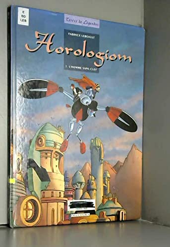 Horologiom, tome 1 : L'Homme sans clef book