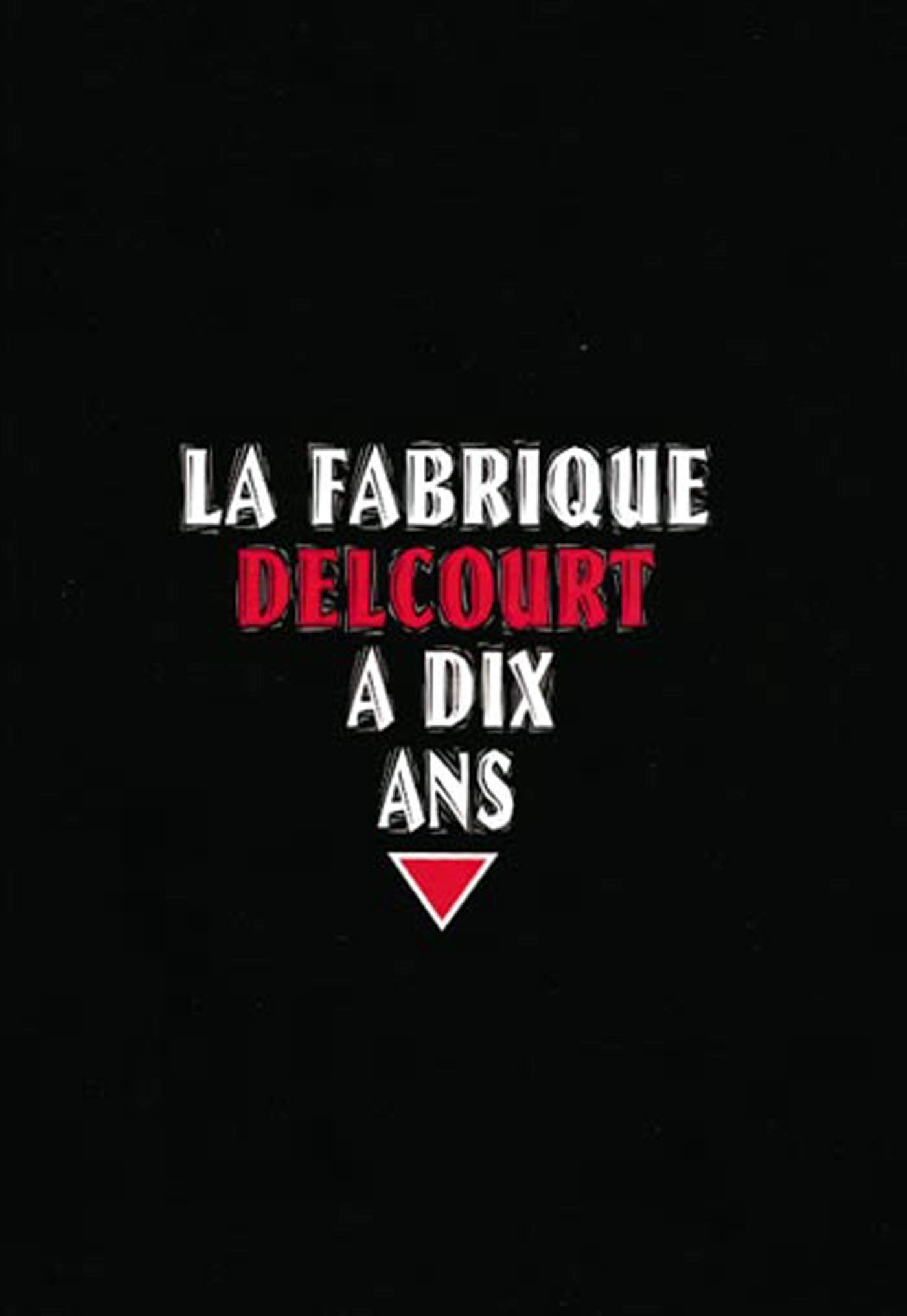 La Fabrique Delcourt a dix ans book