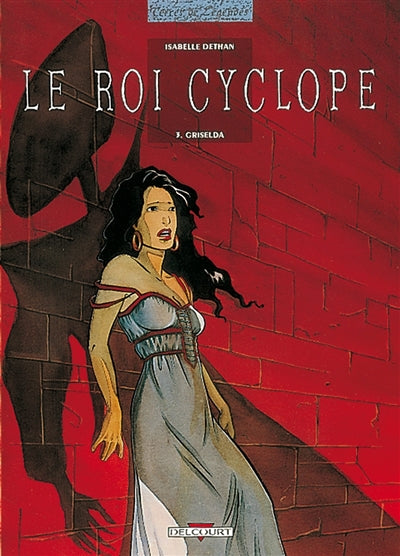 Product Image: Le roi Cyclope. Vol. 3. Griselda