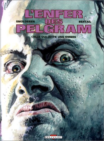 L'Enfer des Pelgram, tome 2 : Celle qui jette une ombre book