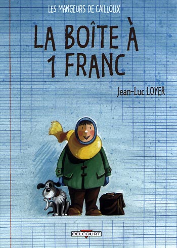 Les mangeurs de cailloux. Vol. 2. La boîte à 1 franc book