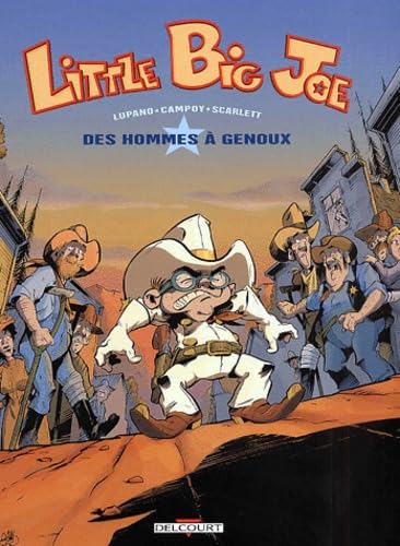Little Big Joe, tome 1 : Des hommes à genoux book