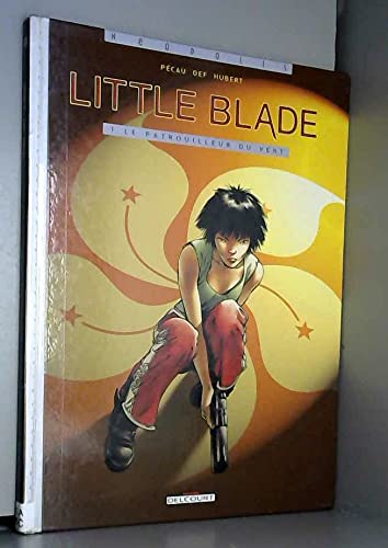 Little Blade. Vol. 1. Le patrouilleur du vent book