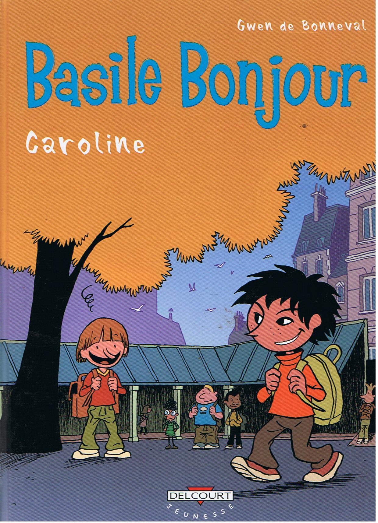 Basile Bonjour, tome 1 : Caroline book