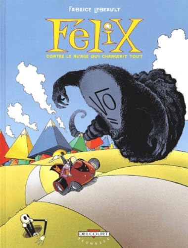 Felix : Felix contre le nuage qui changeait tout book