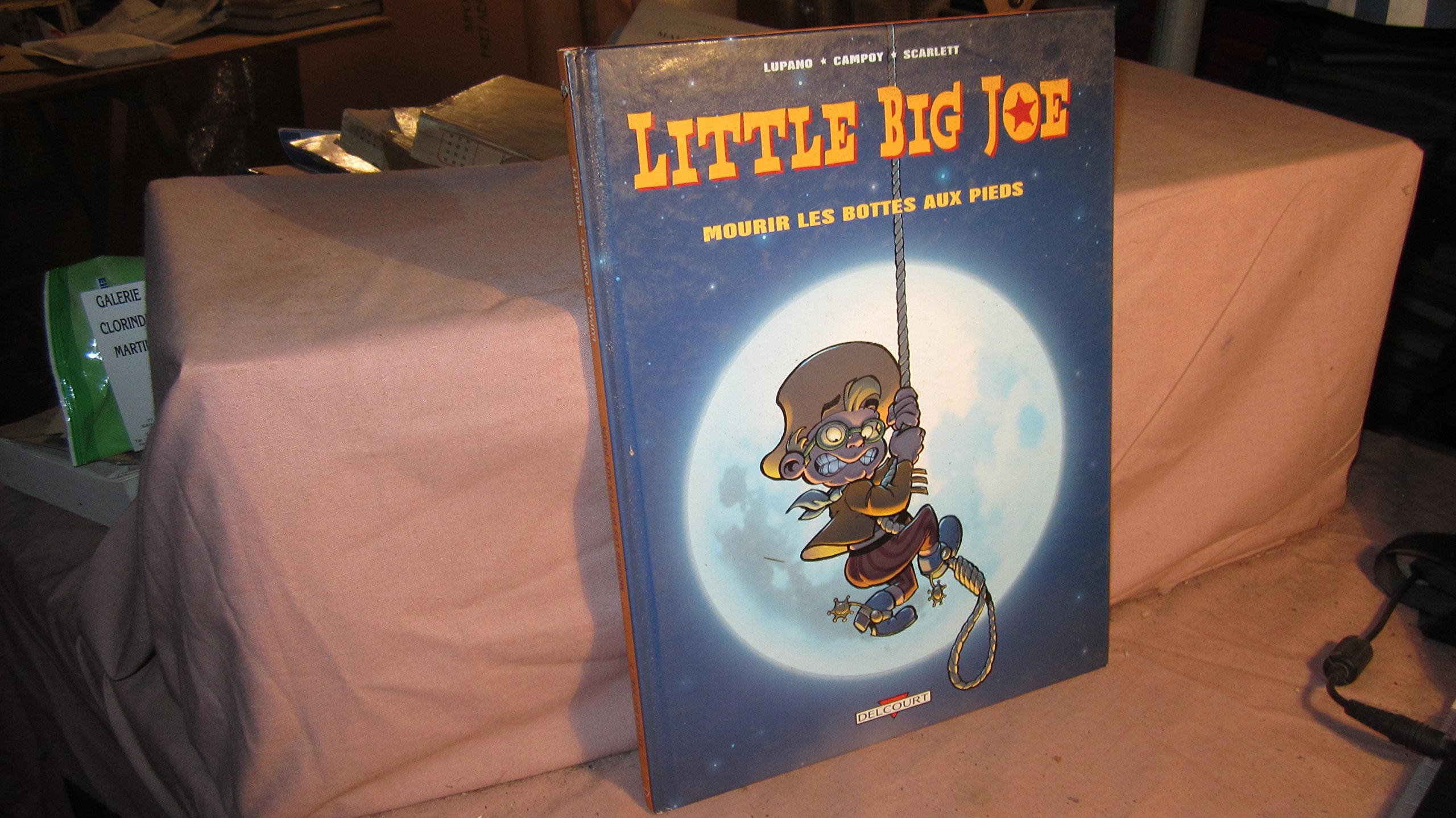 Little Big Joe, tome 2 : Mourir les bottes aux pieds book