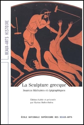 La sculpture grecque. Sources épigraphiques et littéraires book