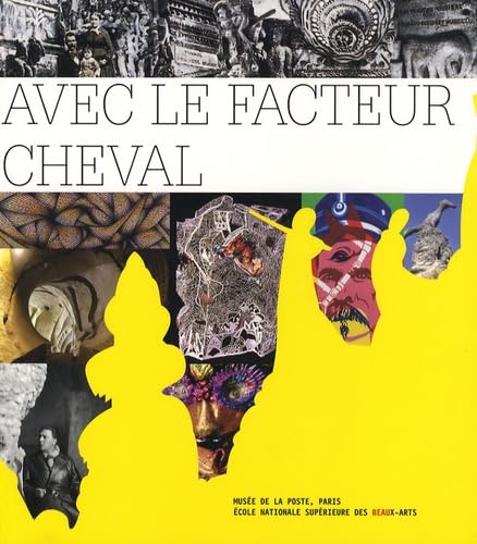 avec le facteur cheval: HOMMAGE DE CREATEURS book