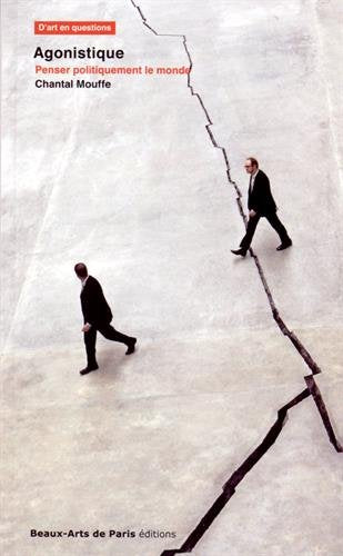 Agonistique : penser politiquement le monde book