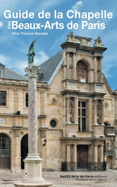 Guide de la chapelle des Beaux-Arts de Paris Architecture