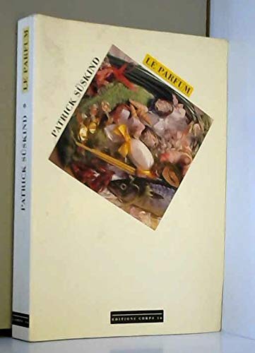 Le parfum : histoire d'un meurtrier : roman book