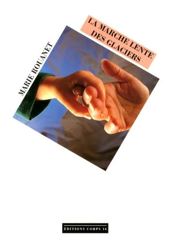 La marche lente des glaciers book