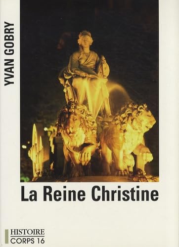 La Reine Christine: La très secrète et scandaleuse reine de Suède book